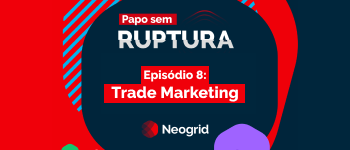 Ep. 08 – Trade Marketing para Distribuidores