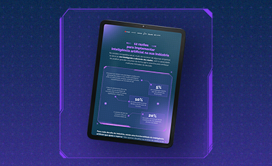 12 razões para implementar inteligência artificial na sua indústria