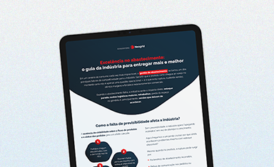 Excelência no abastecimento: o guia da indústria para entregar mais e melhor