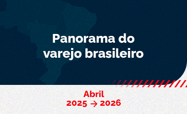 Panorama do varejo brasileiro – Abril 2025 – 2026